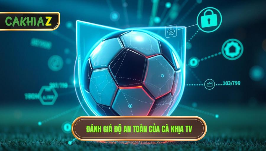 2. Đánh giá độ an toàn của Cà Khịa TV